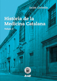 HISTORIA DE LA MEDICINA CATALANA. VOLUM 2