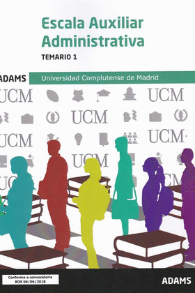 TEMARIO 1 ESCALA AUXILIAR ADMINISTRATIVA UNIVERSIDAD COMPLUTENSE DE MADRID