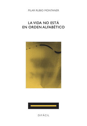 VIDA NO ESTÁ EN ORDEN ALFABÉTICO, LA