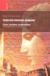 DERECHO PRIVADO ROMANO: CASOS. ACCIONES. INSTITUCIONES