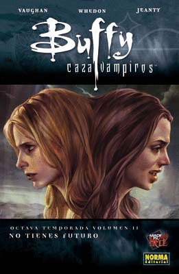 BUFFY CAZAVAMPIROS 8ºTEMPORADA VOL.2 NO TIENES FUTURO