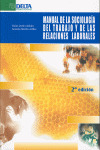 MANUAL DE LA SOCIOLOGIA DEL TRABAJO Y DE LAS RELACIONES LABORALES