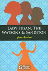 LADY SUSAN, THE WATSONS & SANDITON