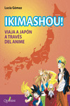 IKIMASHOU! VIAJA A JAPÓN A TRAVES DEL ANIME