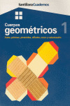 CUAD.CUERPOS GEOMETRICOS 1 - ED.02