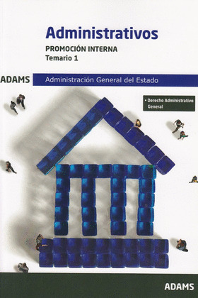 TEMARIO 1 ADMINISTRATIVOS ADMINISTRACION GENERAL DEL ESTADO, PROMOCION INTERNA