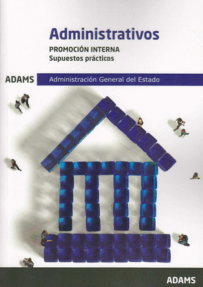 SUPUESTOS PRACTICOS ADMINISTRATIVOS, PROMOCION INTERNA, ADMINISTRACION GENERAL D