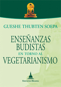 ENSEÑANZAS BUDISTAS EN TORNO AL VEGETARIANISMO