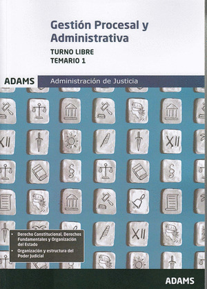 TEMARIO 1 GESTION PROCESAL Y ADMINISTRATIVA, TURNO LIBRE