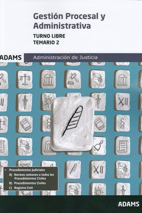 TEMARIO 2 GESTION PROCESAL Y ADMINISTRATIVA, TURNO LIBRE