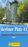 BERLINER PLATZ A1. DEUTSCH IM ALLTAG FUR ERWACHSENE, TEIL 1