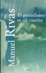 PERIODISMO ES UN CUENTO, EL