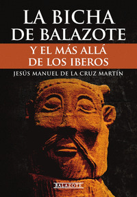 LA BICHA DE BALAZOTE Y EL MAS ALLA DE LOS IBEROS