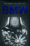 GRAN HISTORIA DE BMW, LA