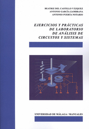 EJERCICIOS Y PRACTICAS DE LABORATORIO DE ANALISIS DE CIRCUITOS Y SISTEMAS