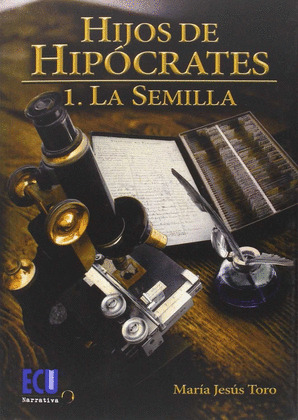 HIJOS DE HIPÓCRATES, 1. LA SEMILLA