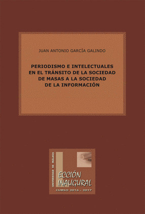 PERIODISMO E INTELECTUALES EN EL TRANSITO DE LA SOCIEDAD DE MASAS A LA SOCIEDAD