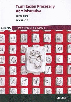 TEMARIO 2 TRAMITACION PROCESAL Y ADMINISTRATIVA (TURNO LIBRE)