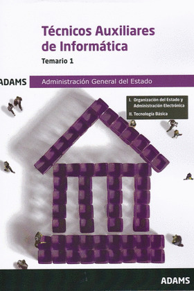 TEMARIO 1 TECNICOS AUXILIARES DE INFORMATICA DE LA ADMINISTRACION GENERAL DEL ES