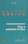 POP Y PATATAS FRITAS