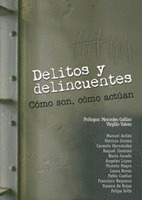 DELITOS Y DELINCUENTES. COMO SON, COMO ACTUAN.