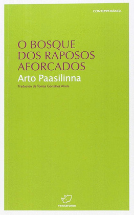 BOSQUE DOS RAPOSOS AFORCADOS, O