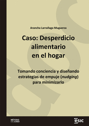 CASO: DESPERDICIO ALIMENTARIO EN EL HOGAR