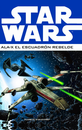 STAR WARS: ALA-X ESCUADRÓN REBELDE Nº 1