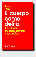 APS. EL CUERPO COMO DELITO: ANOREXIA,BULIMIA,CULTURA Y SOCIE
