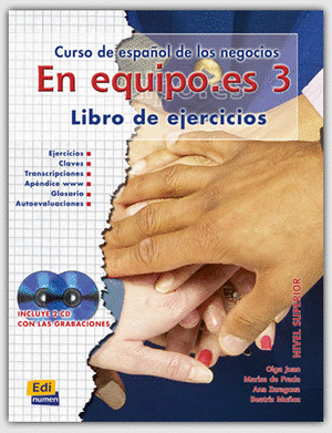 EN EQUIPO.ES 3  LIBRO DE EJERCICIOS (CURSO ESPAÑOL DE LOS NEGOCIOS)