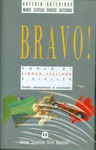 BRAVO! (3 CASSETTES) LIVELLO ELEM.-AVANZATO