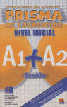 PRISMA FUSION (INICIAL) (EJERCICIOS) A1+A2