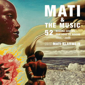 MATI & THE MUSIC: 52 PORTADAS DE DISCOS, 1955-2005