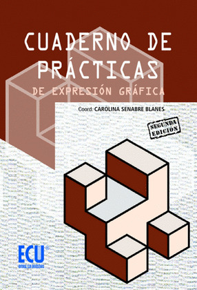 CUADERNO DE PRACTICAS DE EXPRESION GRAFICA. (2ª.ED.)