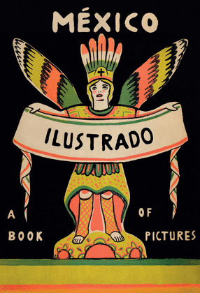 MÉXICO ILUSSTRADO, 1920-1950