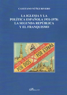 LA IGLESIA Y LA POLITICA ESPAÑOLA 1931-1978