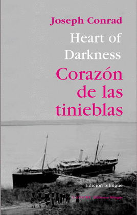 CORAZON DE LAS TINIEBLAS / HEART OF DARKNESS (EDICIÓN BILINGÜE INGLÉS-CASTELLANO)