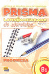 PRISMA B1 EJERCICIOS PROGRESA LATINOAMERICANO