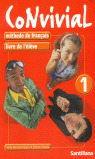 CONVIVIAL, 1. LIVRE DE LŽELEVE (FRANCES, 1º BACHILLERATO. LIBRO DEL ALUMNO)