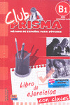 CLUB PRISMA B1 EJERCICIOS CON CLAVES PROFESOR
