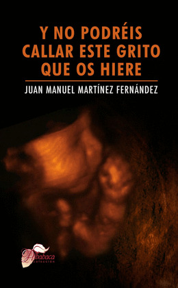 Y NO PODRÉIS CALLAR ESE GRITO QUE OS HIERE