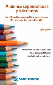 ALUMNOS SUPERDOTADOS Y TALENTOSOS. IDENTIFICACIÓN, EVALUACIÓN E INTERVENCIÓN. UN