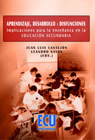 APRENDIZAJE, DESARROLLO Y DISFUNCIONES PARA LA ENSEÑANZA EN LA EDUCACION SECUNDARIA