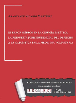 EL ERROR MEDICO EN LA CIRUGIA ESTETICA. LA RESPUESTA JURISPRUDENCIAL DEL DERECHO