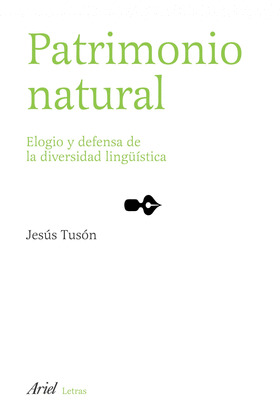 PATRIMONIO NATURAL. ELOGIO Y DEFENSA DE LA DIVERSIDAD LINGUISTICA