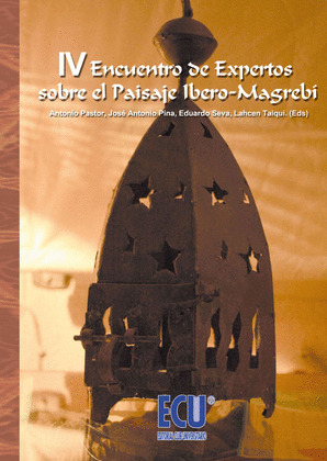IV ENCUENTRO DE EXPERTOS SOBRE EL PAISAJE IBERO-MAGREBÍ