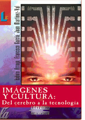 IMAGENES Y CULTURA:DEL CEREBRO A LA TECNOLOGIA