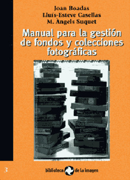 MANUAL PARA GESTION DE FONDOS Y COLECCIONES FOTOGRAFICAS