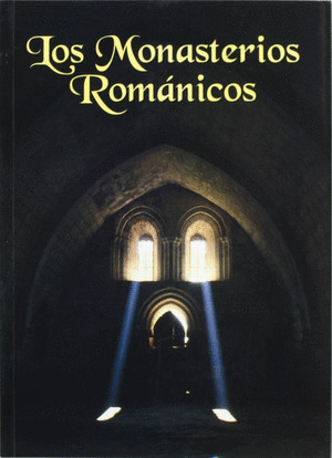 LOS MONASTERIOS ROMÁNICOS