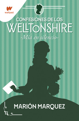 MIA EN EL SILENCIO (CONFESIONES DE LOS WELLTONSHIRE 2)